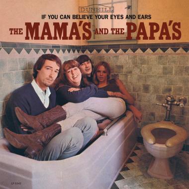 The Mamas and the Papas -  If You Can Believe Your Eyes And Ears